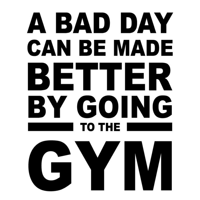 Motivation Αυτοκόλλητo γυμναστηρίου a bad day can be better - Image 2